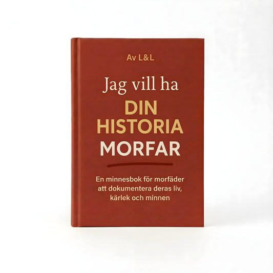 Jag vill ha din historia, morfar – en minnesbok för morfäder