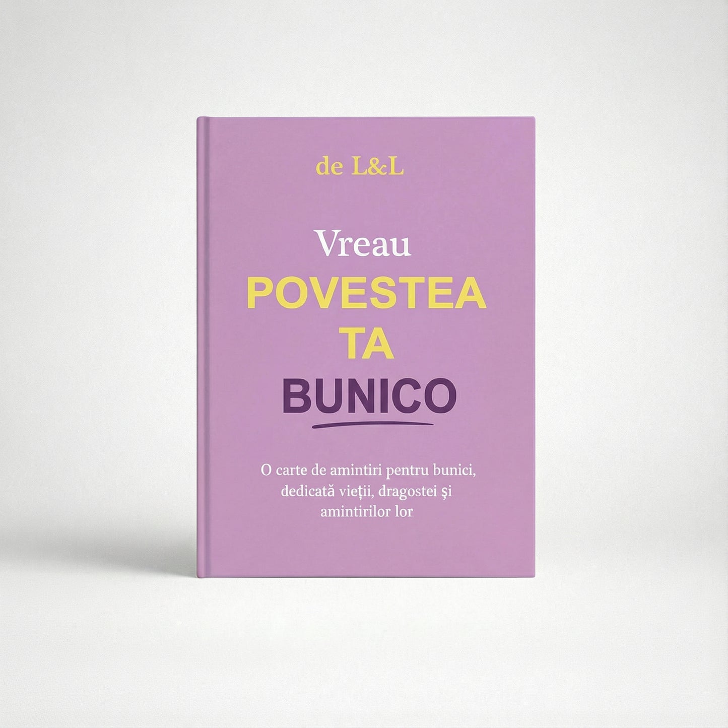 Vreau povestea ta, bunico – o carte de amintiri pentru bunici