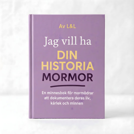 Jag vill ha din historia, mormor – en minnesbok för mormödrar